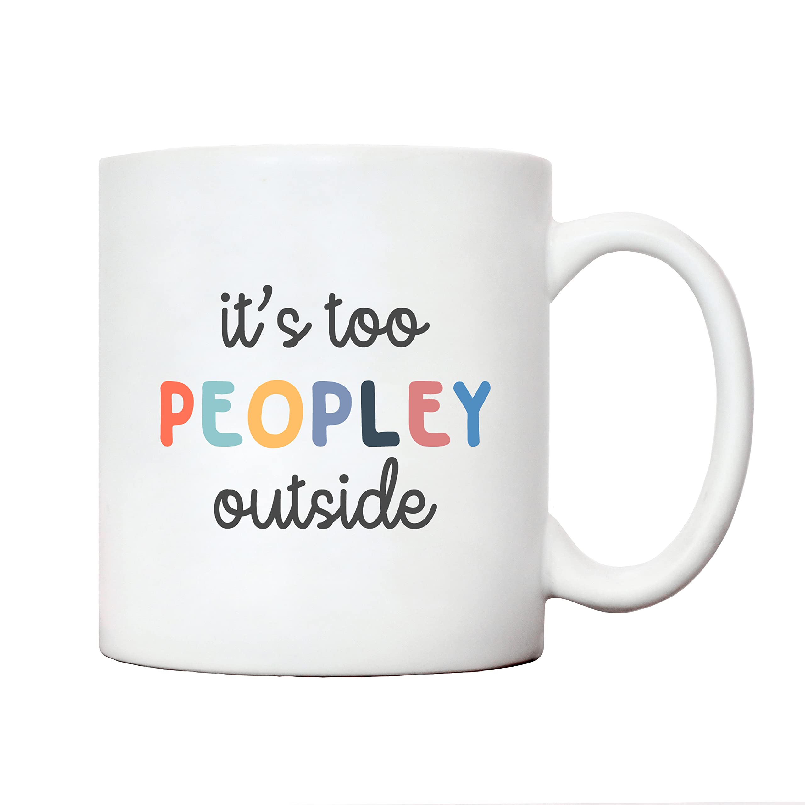 Its too peopley outside work mug | colleague friends joke mugs | fun gifts for men and women | | funny novelty office cup | gift ideas for birthday Christmas