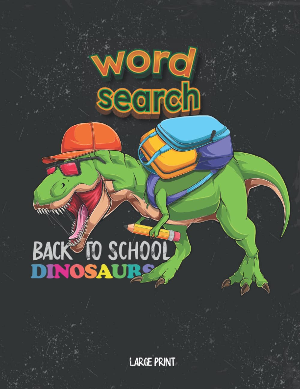 Dinosaur Activity Book: Search and Find Real Dinosaur Names word searches workbook Large Print