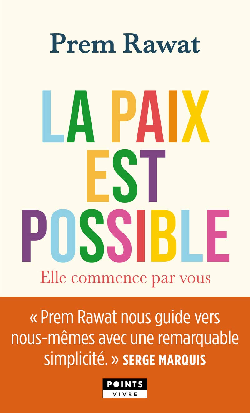 La Paix est possible: Elle commence par vous