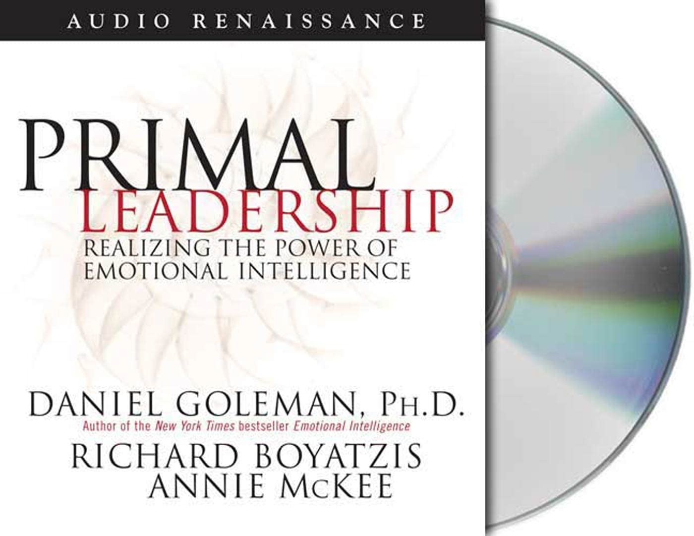 Primal Leadership: Realizing the Power of Emotional Intelligence (Leading with Emotional Intelligence) Audio CD – Abridged, March 6, 2002