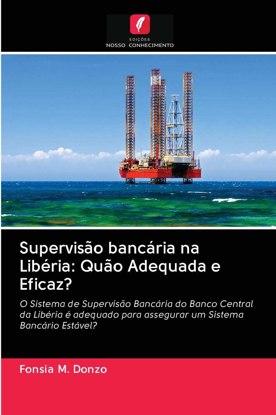 Supervisão bancária na Libéria: Quão Adequada e Eficaz?