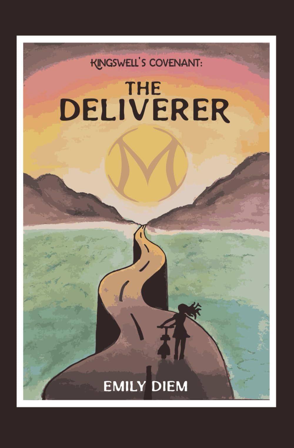 Kingswell's Covenant: The Deliverer