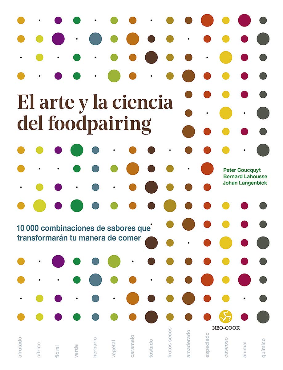 El arte y la ciencia del foodpairing: 10.000 combinaciones de sabores que transformarán tu manera de comer