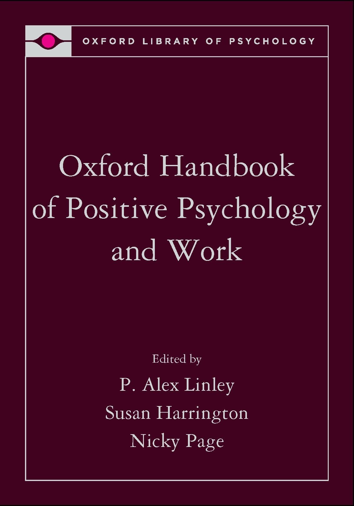 Oxford Handbook of Positive Psychology and Work (Oxford Library of Psychology) Hardcover – Illustrated, 19 Nov. 2009