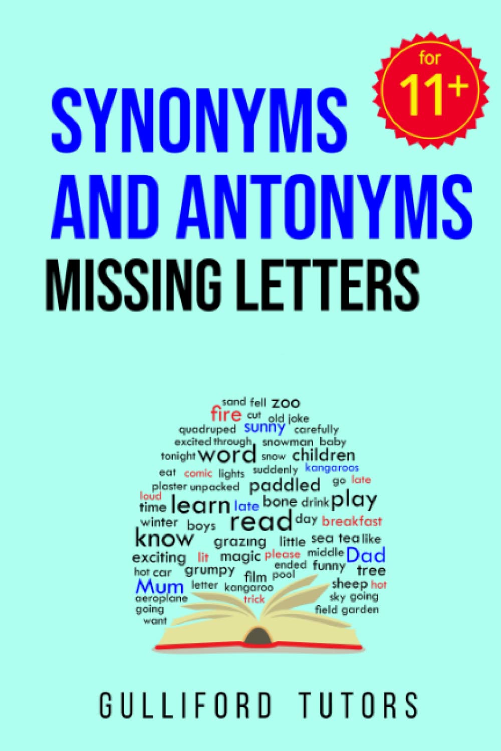 Synonyms and Antonyms Missing Letters: Practice for CEM style 11+ tests Paperback – 23 July 2019