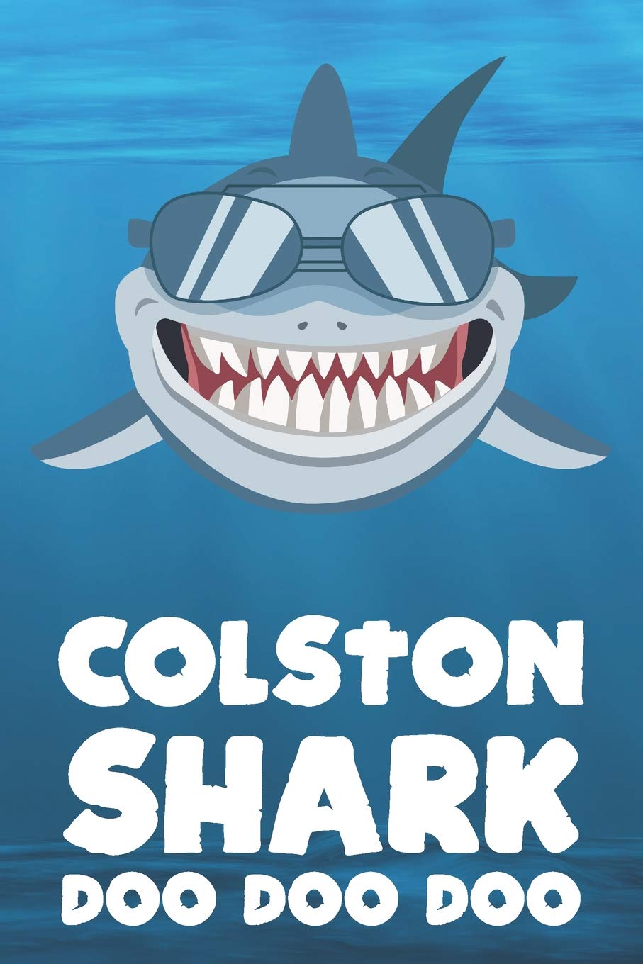 Colston - Shark Doo Doo Doo: Blank Ruled Name Personalized & Customized Shark Notebook Journal for Boys & Men. Funny Sharks Desk Accessories Item for ... Supplies, Birthday & Christmas Gift for Men.