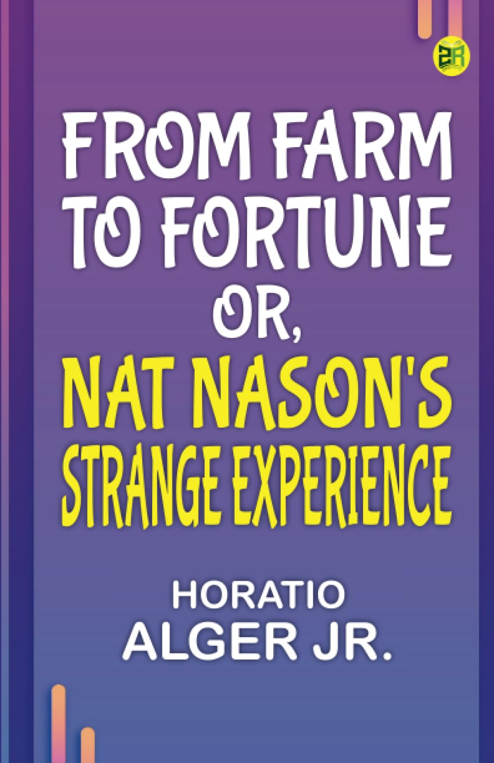 From Farm to Fortune; or, Nat Nason's Strange Experience