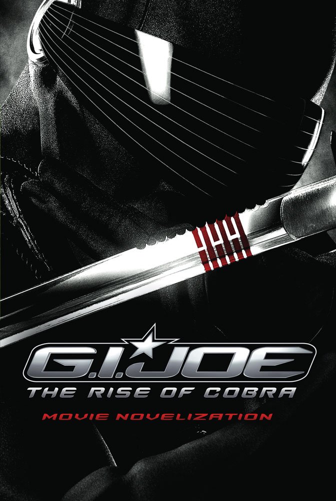 G.I. JOE: The Rise of COBRA Movie Novelization (G.I. Joe Movie)