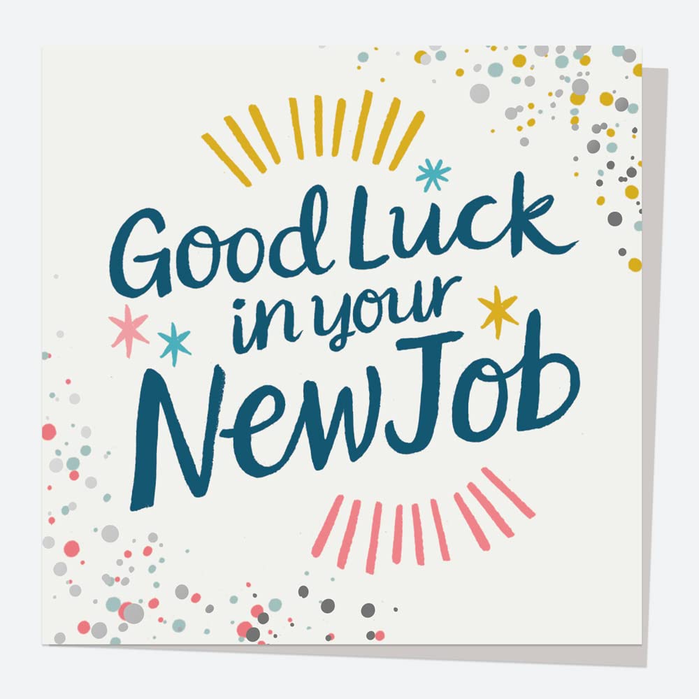 Typography Splash - Good Luck In Your New Job. Beautiful Design Premium Greetings Card. Milestone, Celebration, Delicate, Luxury, Foil. Envelope Included (3935)