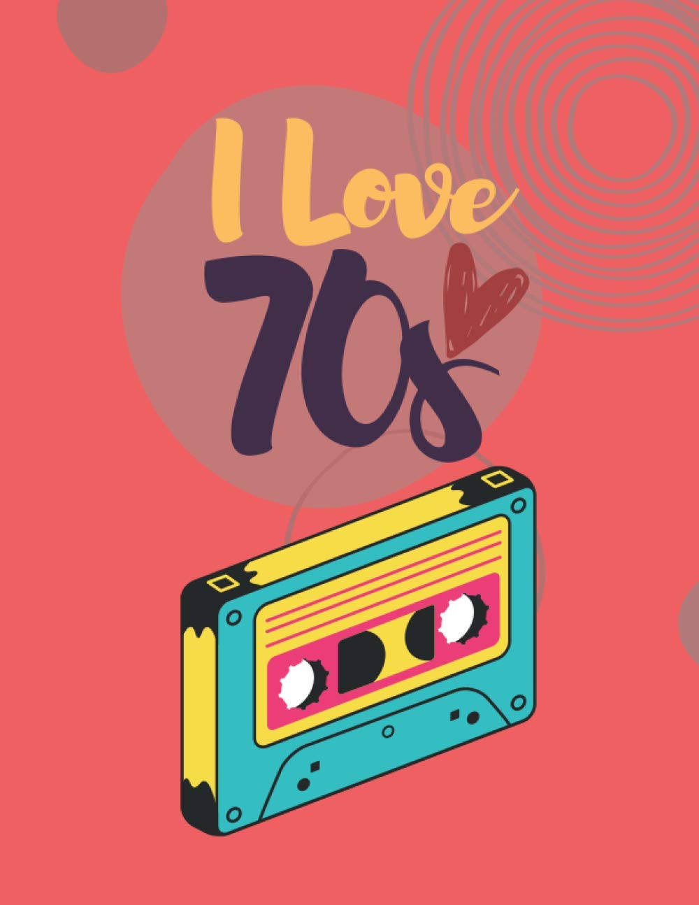 Ilove 70s: Notebook for Fans of the 70ths