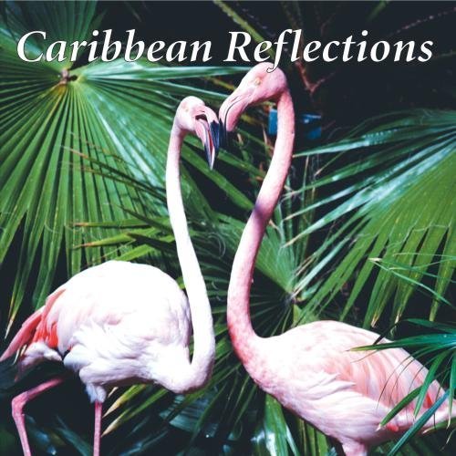 Caribbean Reflections by Naturescapes Music22 [Music CD]