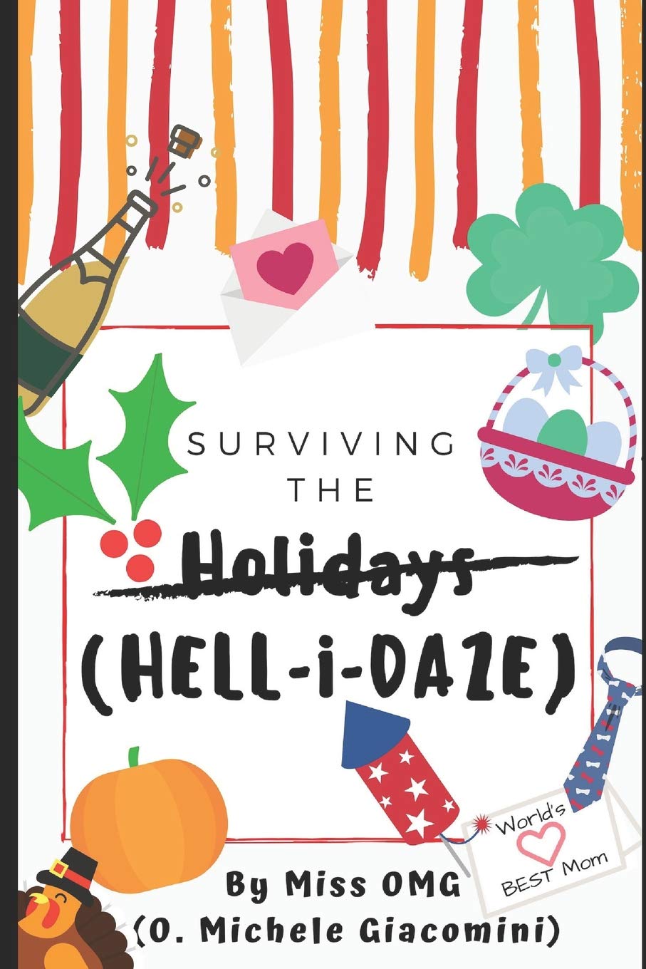 Surviving the Holidays: HELL-i-DAZE