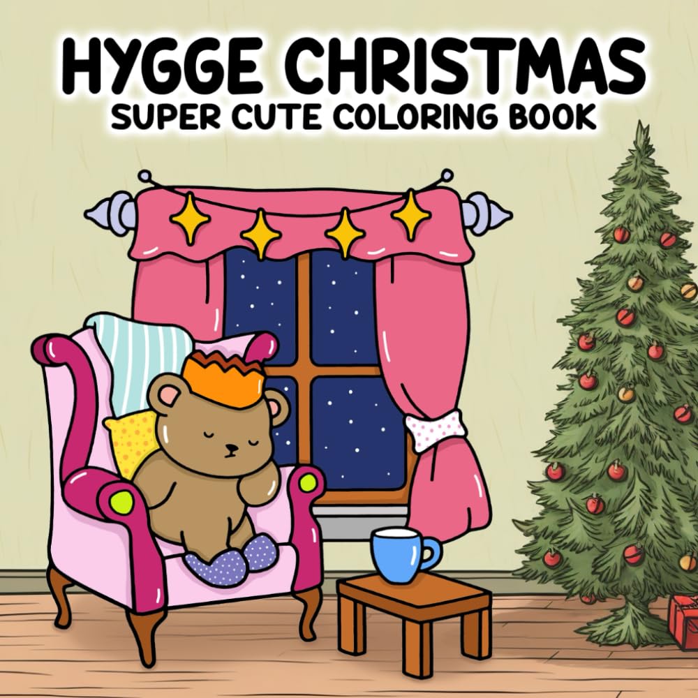 Hygge Christmas: Super Cute Coloring Book featuring charming holiday characters and cozy winter vibes, designed for adults and teens to unwind and enjoy Paperback – Coloring Book, 5 October 2024