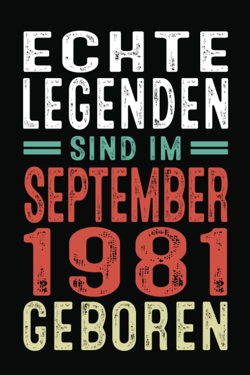 Echte legenden Sind Im September 1981 Geboren: Notizbuch Linierten 100 Seiten, Geburtstagsgeschenk Zum 42. Geburtstag Für Männer und Frauen