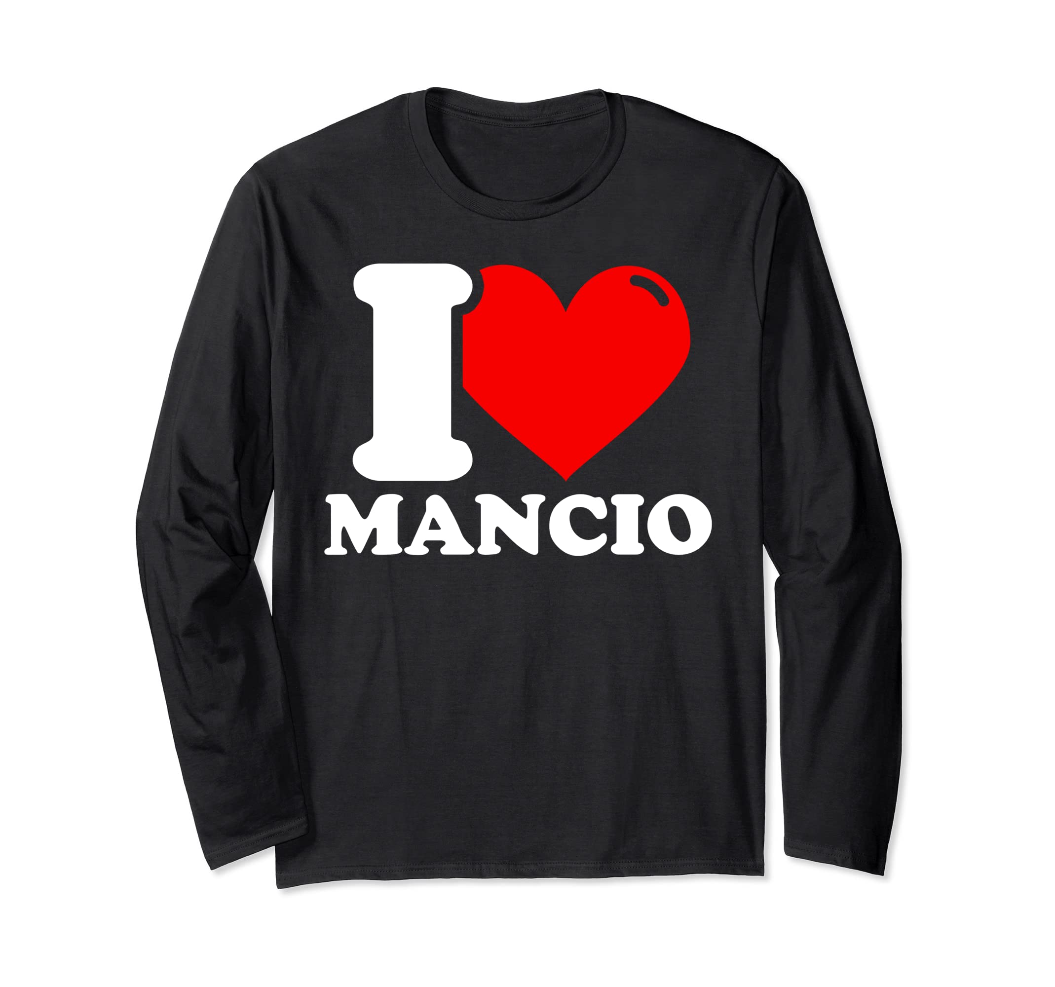 I love Mancio Long Sleeve T-Shirt