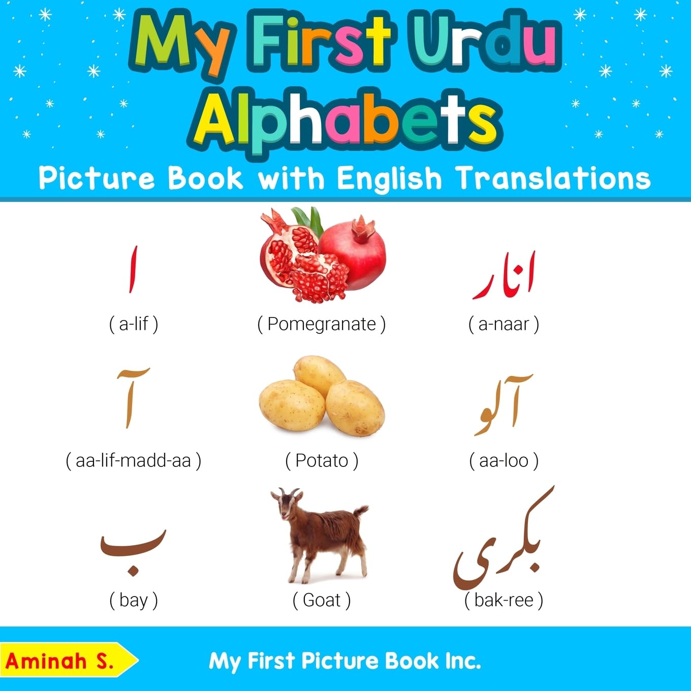 My First Picture Book Inc Urdu Alphabets with English Translations: Bilingual Early Learning & Easy Teaching Urdu s for Kids Paperback – Illustrated, 11 December 2019