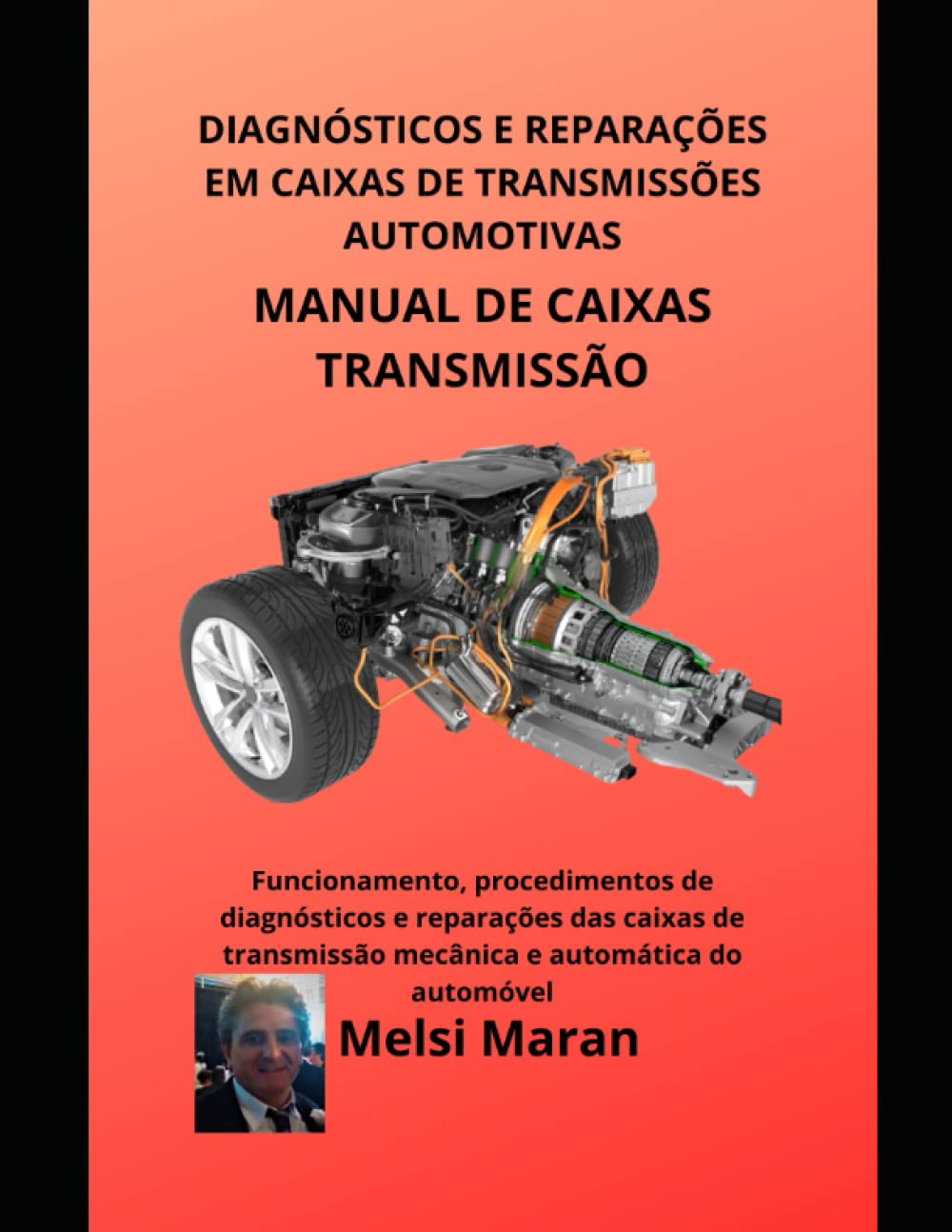 Diagnósticos e reparações em caixas de transmissões automotivas: Caixas de transmissões automotivas