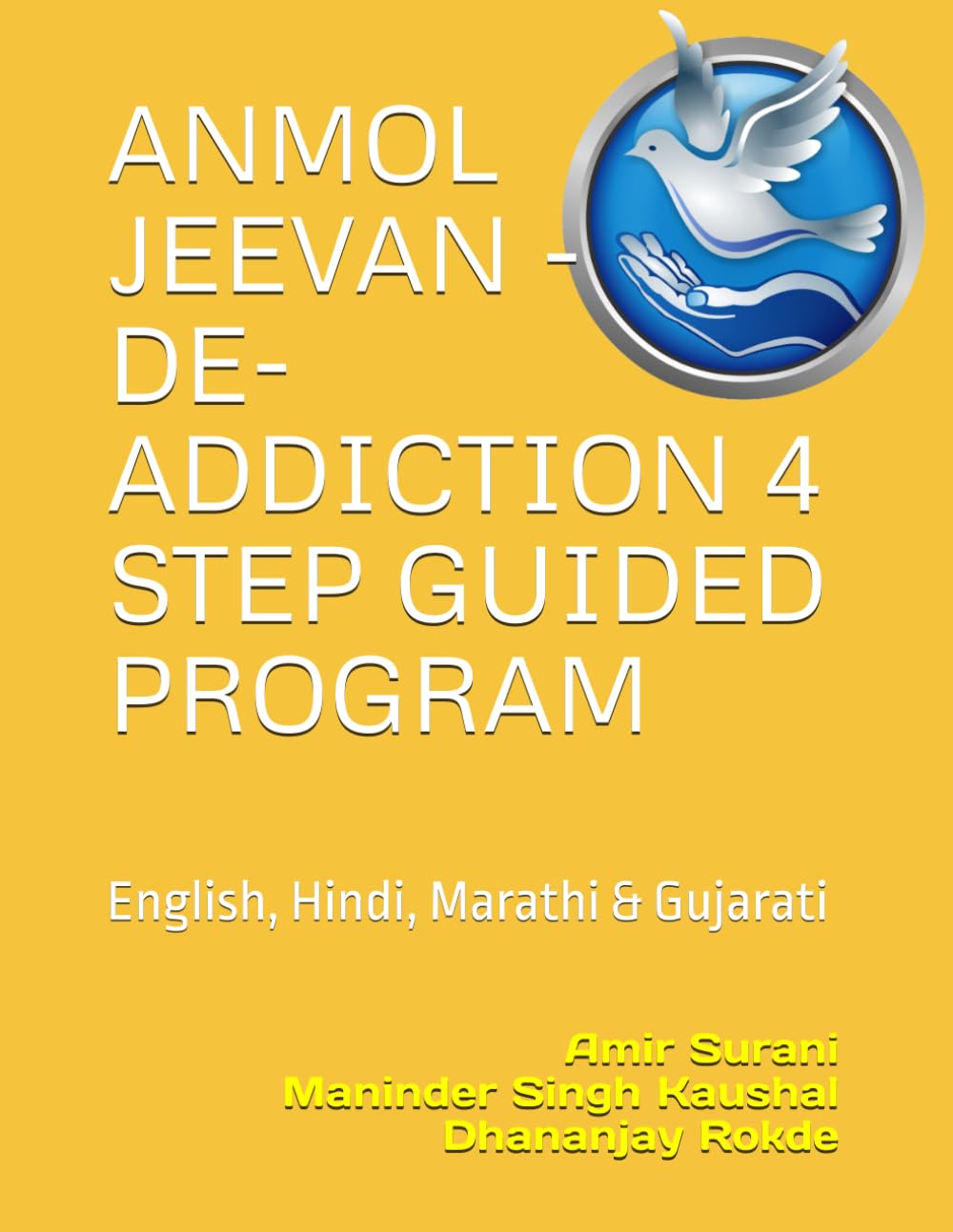 Anmol Jeevan - De-Addiction 4 Step Guided Program: ENglish, Hind, Marathi & Gujarati