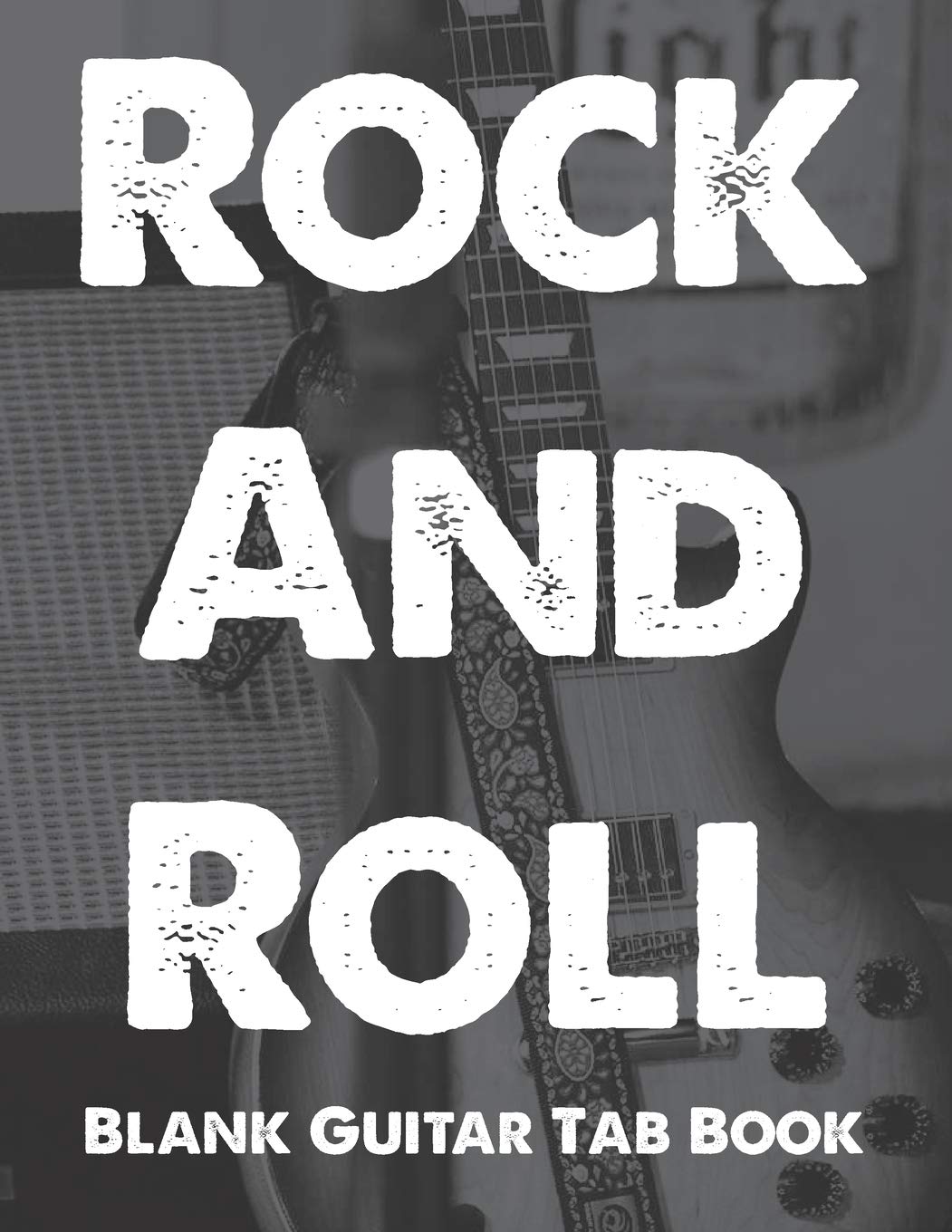 Rock And Roll Guitar Tab Book: 150 Page 8 1/2 x 11 Blank Guitar Tablature Book