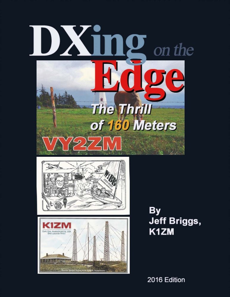 Dxing On the Edge: The Thrill of 160 Meters (Volume 1)