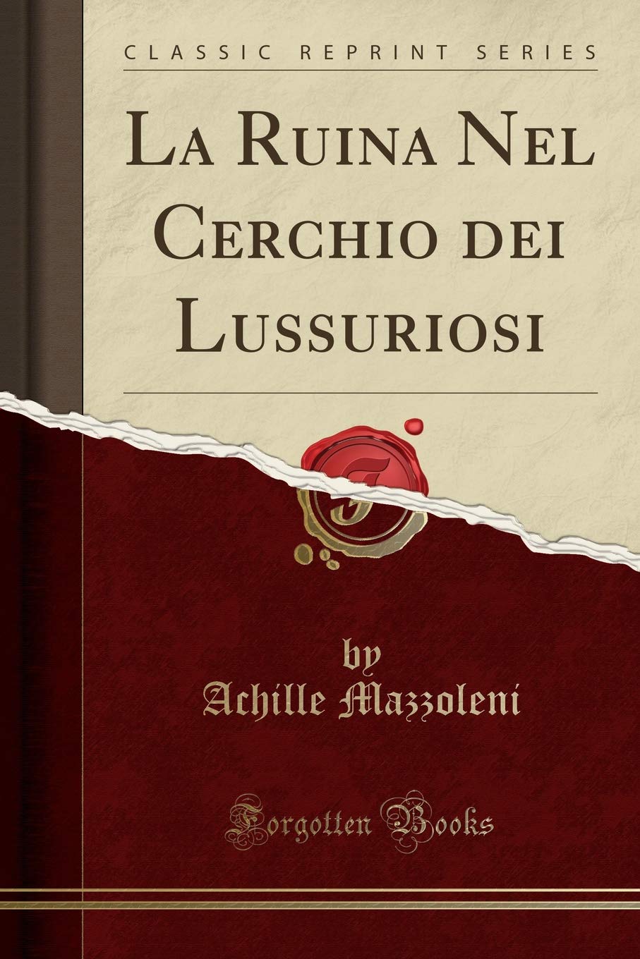 La Ruina Nel Cerchio dei Lussuriosi (Classic Reprint)