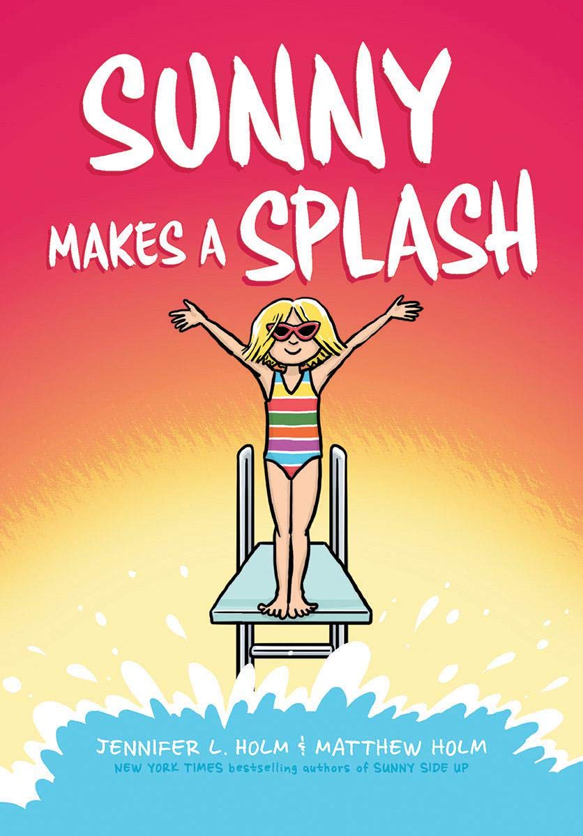 Scholastic Sunny Makes a Splash: A Graphic Novel (Sunny #4): Volume 4