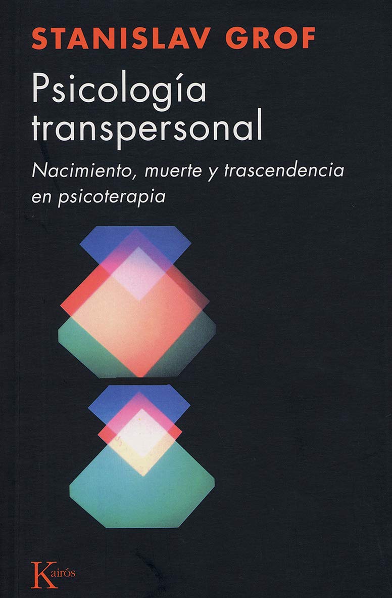 Psicología transpersonal: Nacimiento, muerte y trascendencia en psicoterapia