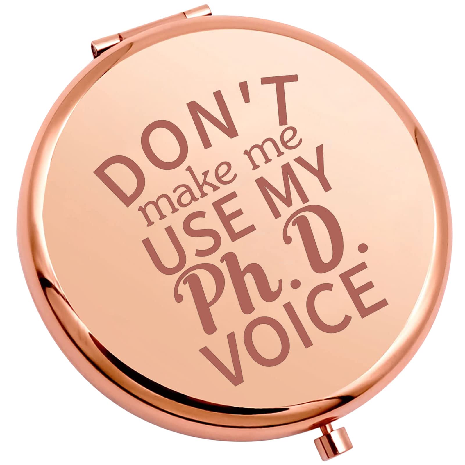 SEIRAA PHD Graduation Gift PhD Travel Mirror Don't Make Me Use My Phd Voice Makeup Mirror for Phd Students Graduates (Phd Graduation Mirror)