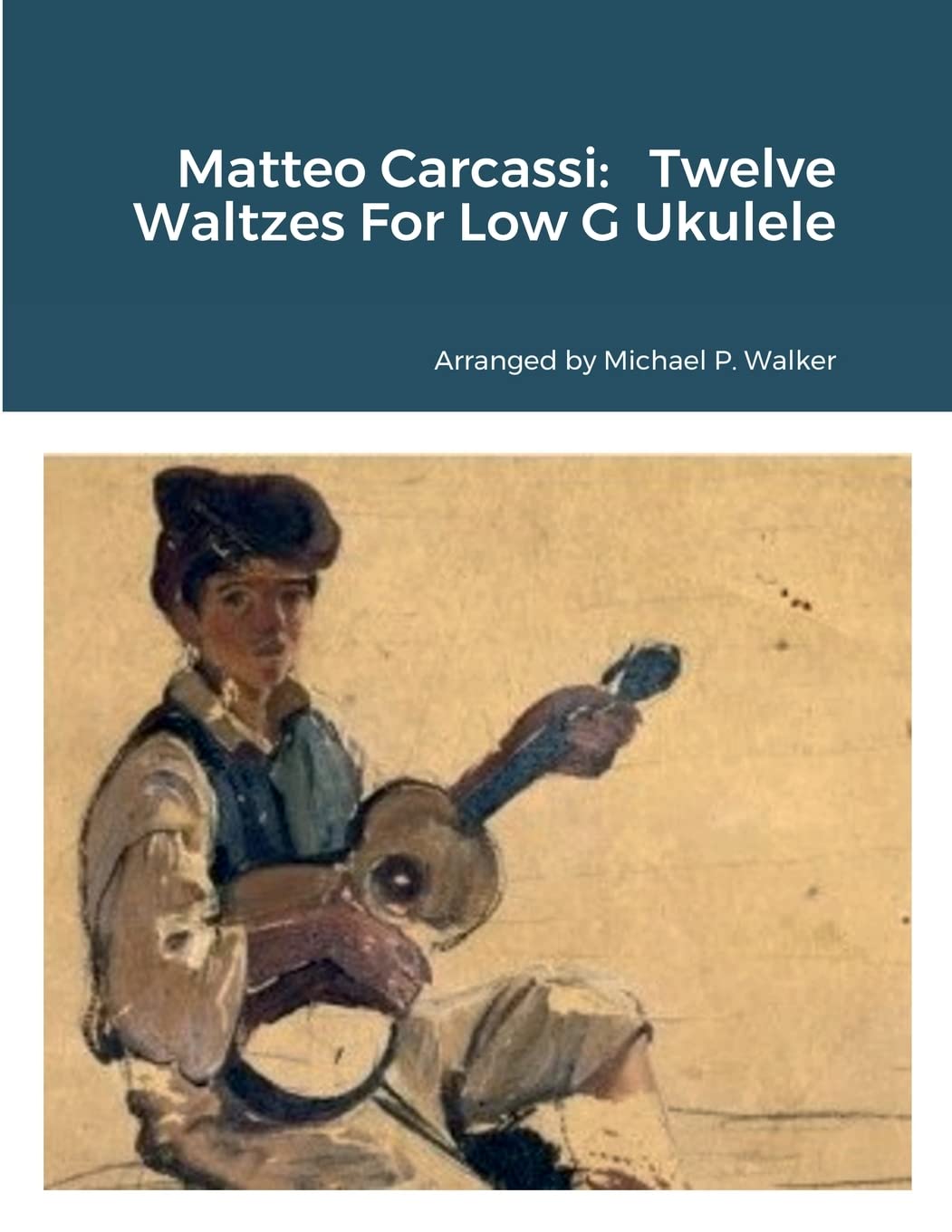 Matteo Carcassi: Twelve Waltzes For Low G Ukulele