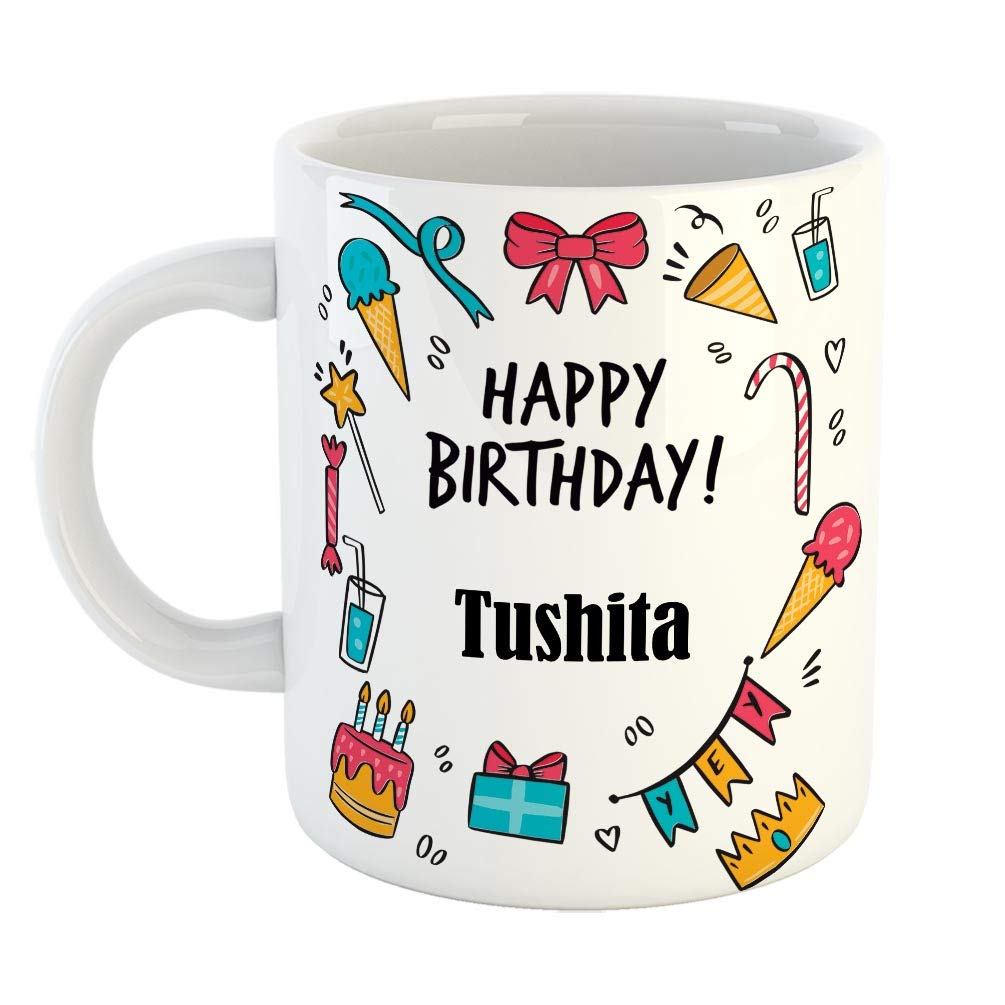 Furnishfantasy Ceramic Coffee Mug - Best Gift for Happy Birthday Mug , Color - White, Name - Tushita