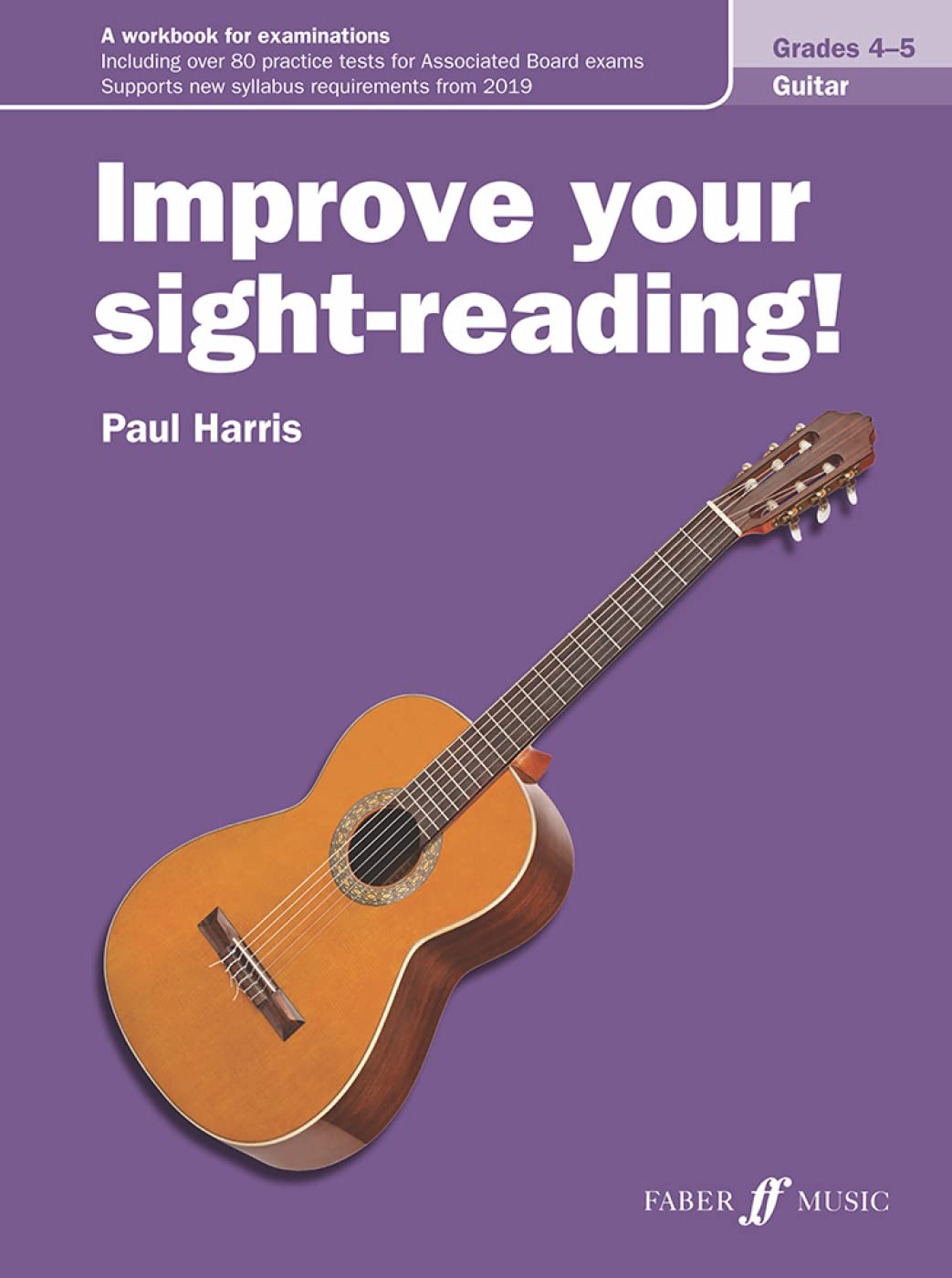 Improve your sight-reading! Guitar Grades 4-5: A Workbook for Examinations