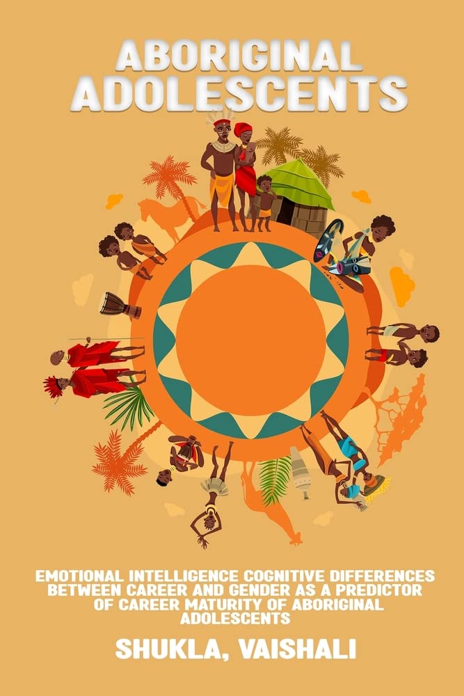 Emotional intelligence cognitive differences between career and gender as a predictor of career maturity of Aboriginal adolescents