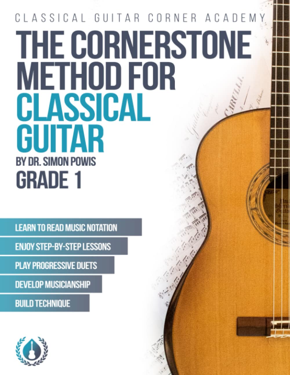 The Cornerstone Method for Classical Guitar: Grade 1