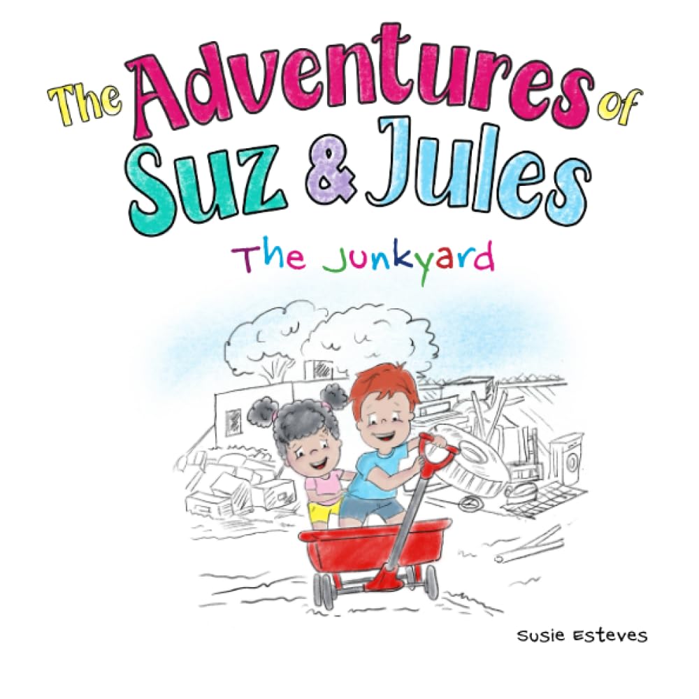 The Adventures Of Suz and Jules: The Junkyard