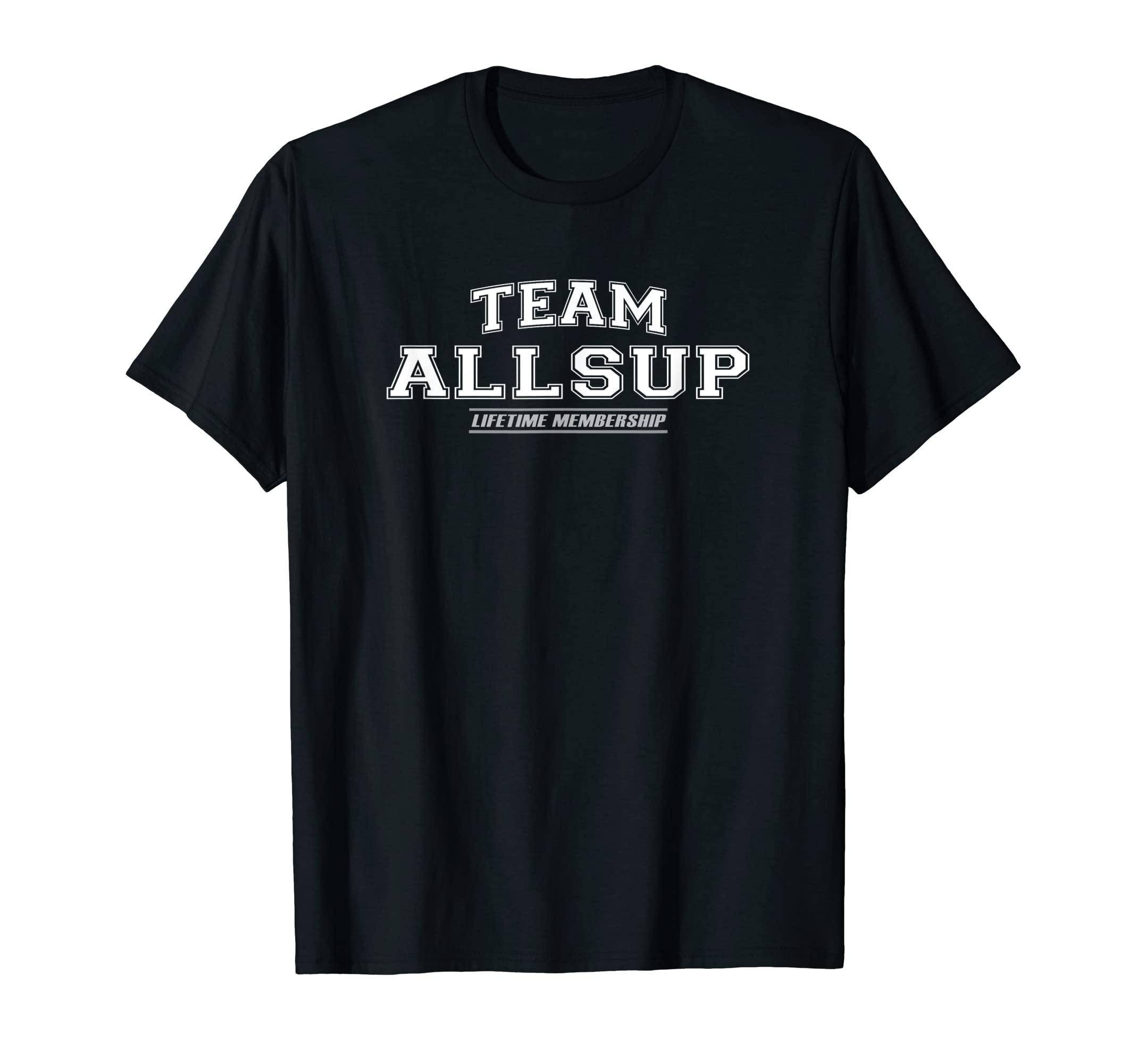 Team Allsup | Proud Family Surname, Last Name Gift T-Shirt