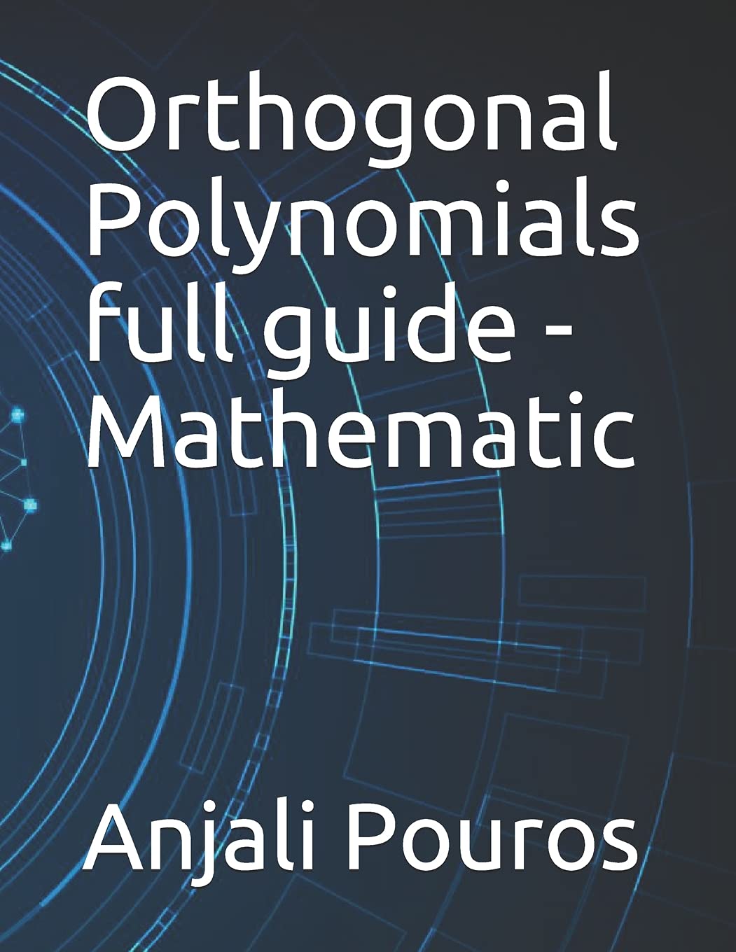 Orthogonal Polynomials full guide - Mathematic