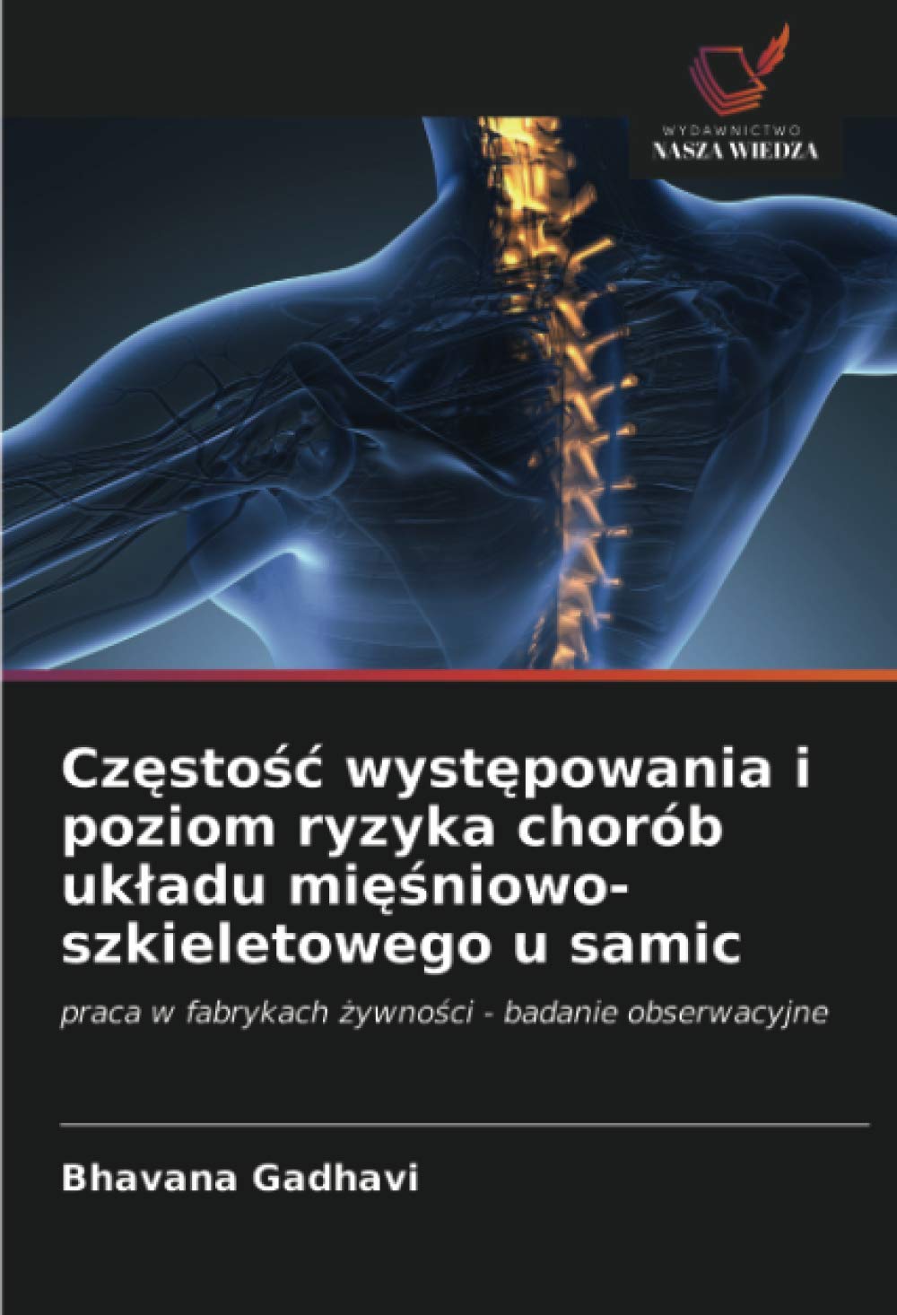 Częstość występowania i poziom ryzyka chorób układu mięśniowo-szkieletowego u samic: praca w fabrykach żywności - badanie obserwacyjne