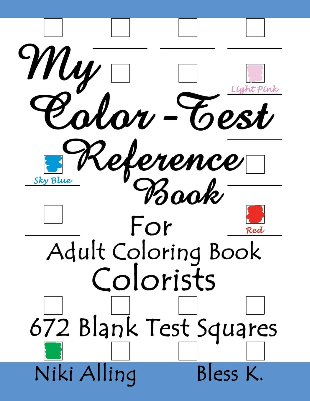 My Color-Test Reference Book: For Adult Coloring Book Colorists