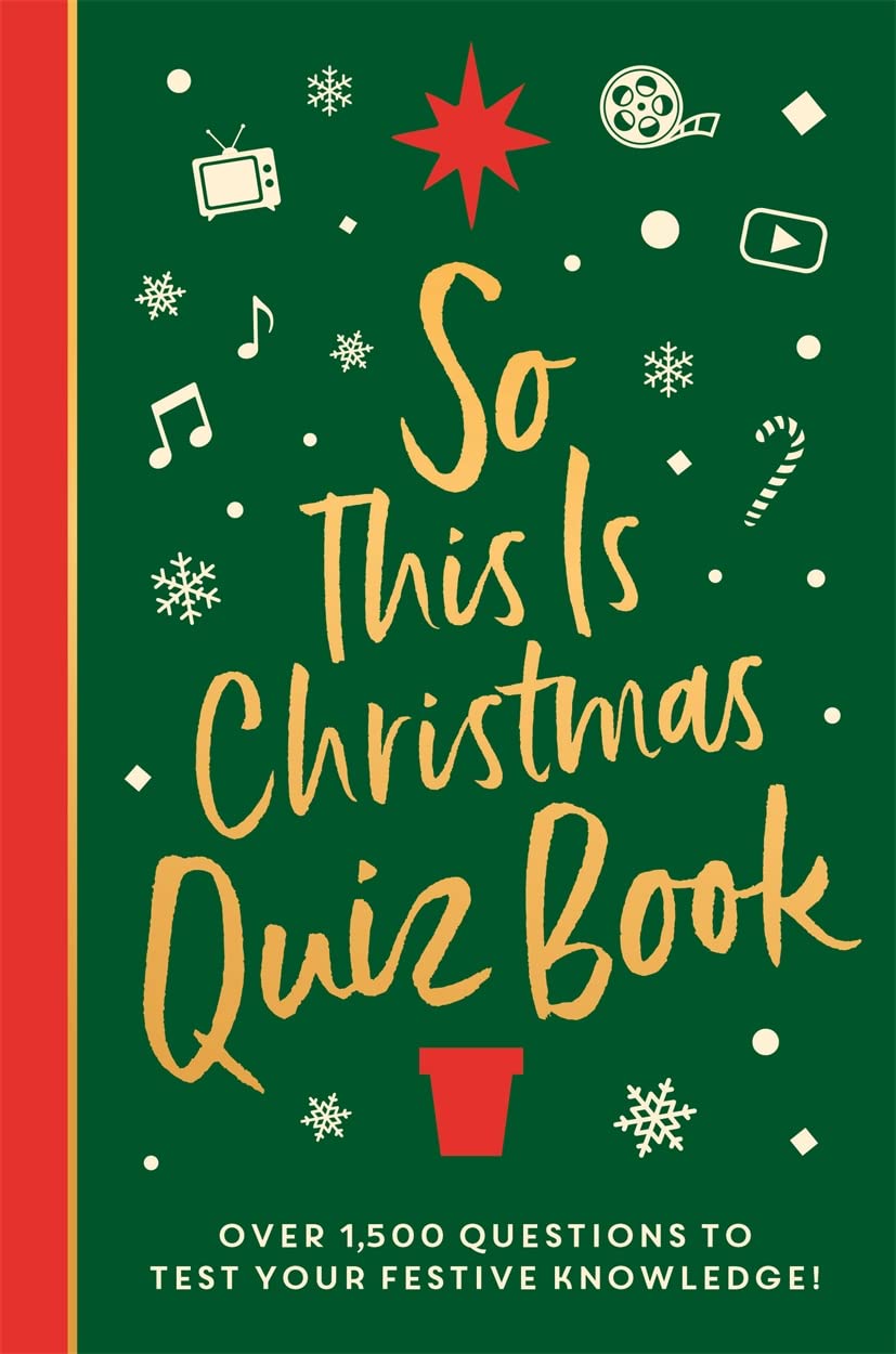 So This is Christmas Quiz Book: Over 1,500 questions on all things festive, from movies to music!