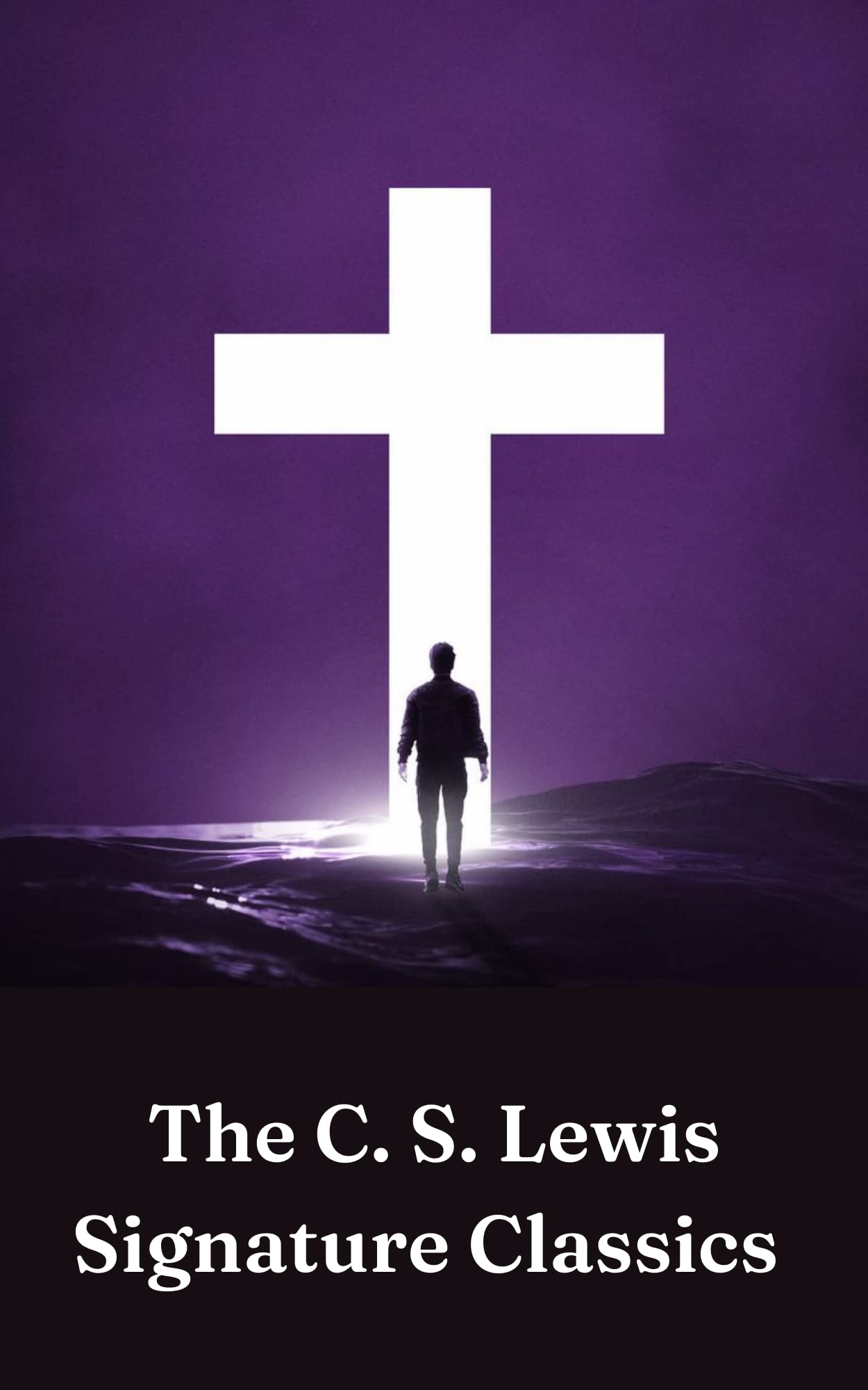 The C. S. Lewis Signature Classics: An Anthology of 8 C. S. Lewis Titles: Mere Christianity, The Screwtape Letters, Miracles, The Great Divorce, The ... The Abolition of Man, and The Four Loves