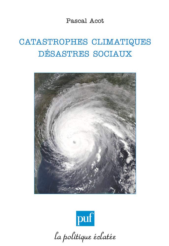 Catastrophes climatiques, désastres sociaux (French Edition)