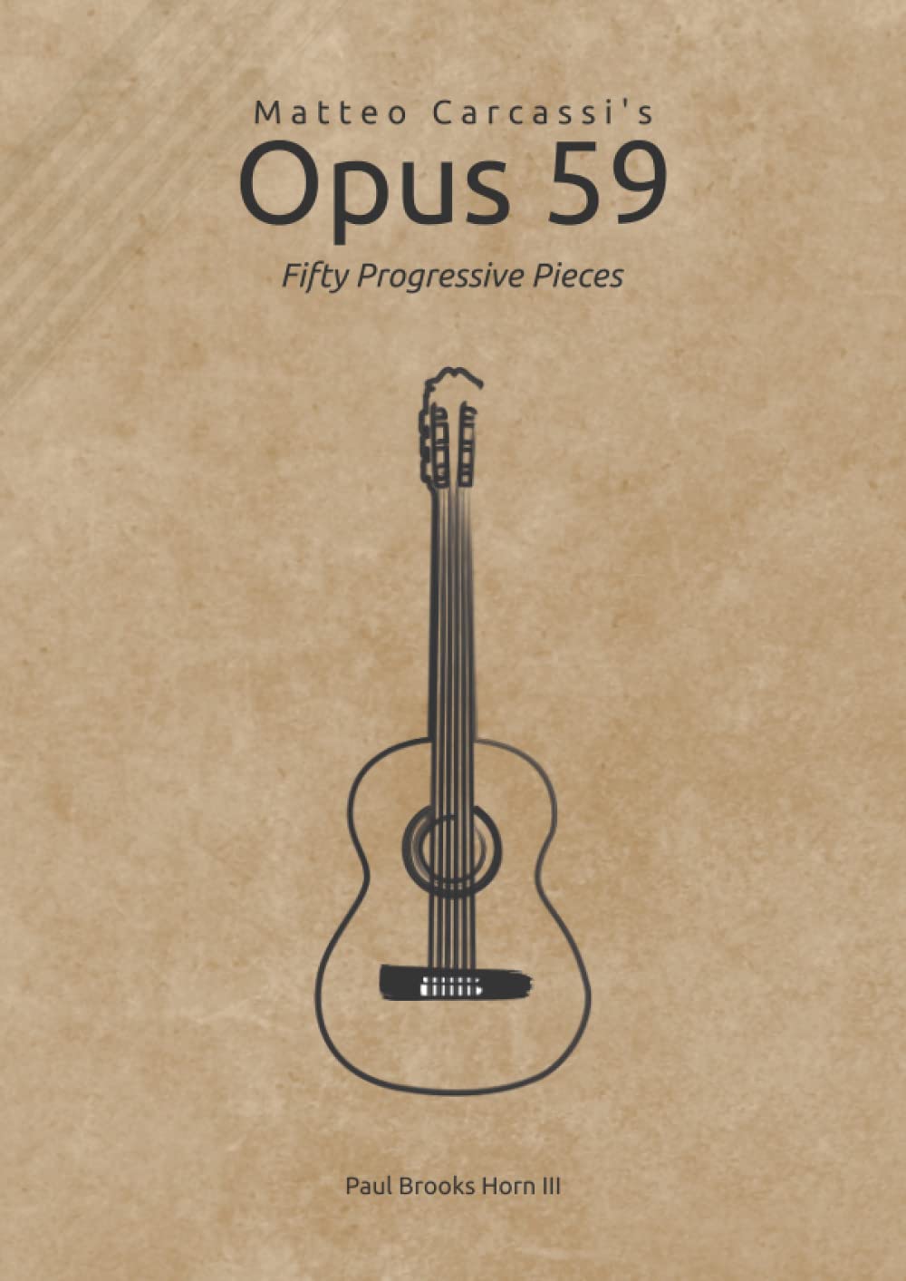 Matteo Carcassi's Opus 59: Fifty Progressive Pieces