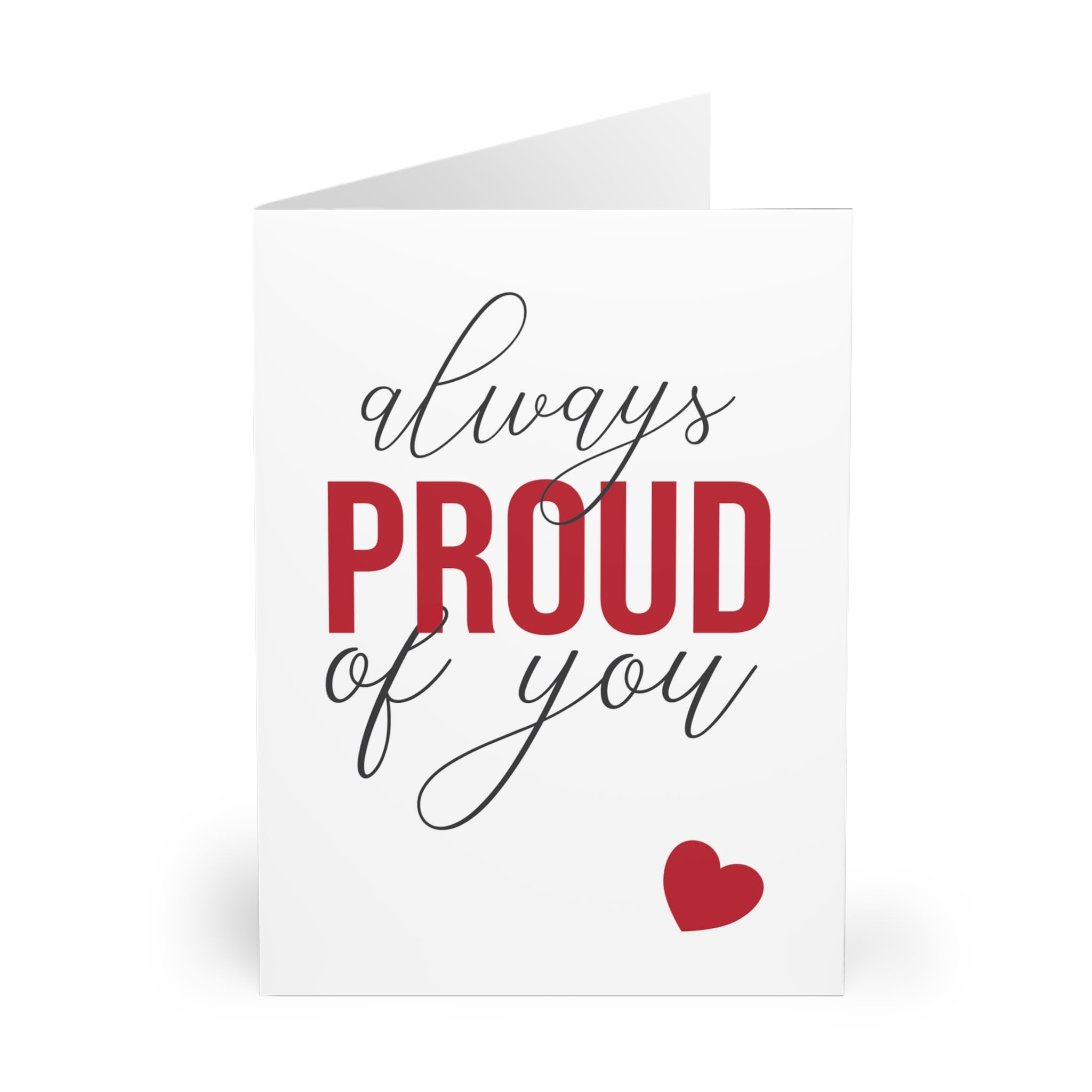 Always Proud of You - Heart warming Greeting Card with Bold Red PROUD and Red Heart - Perfect for Birthdays, Graduations, and More