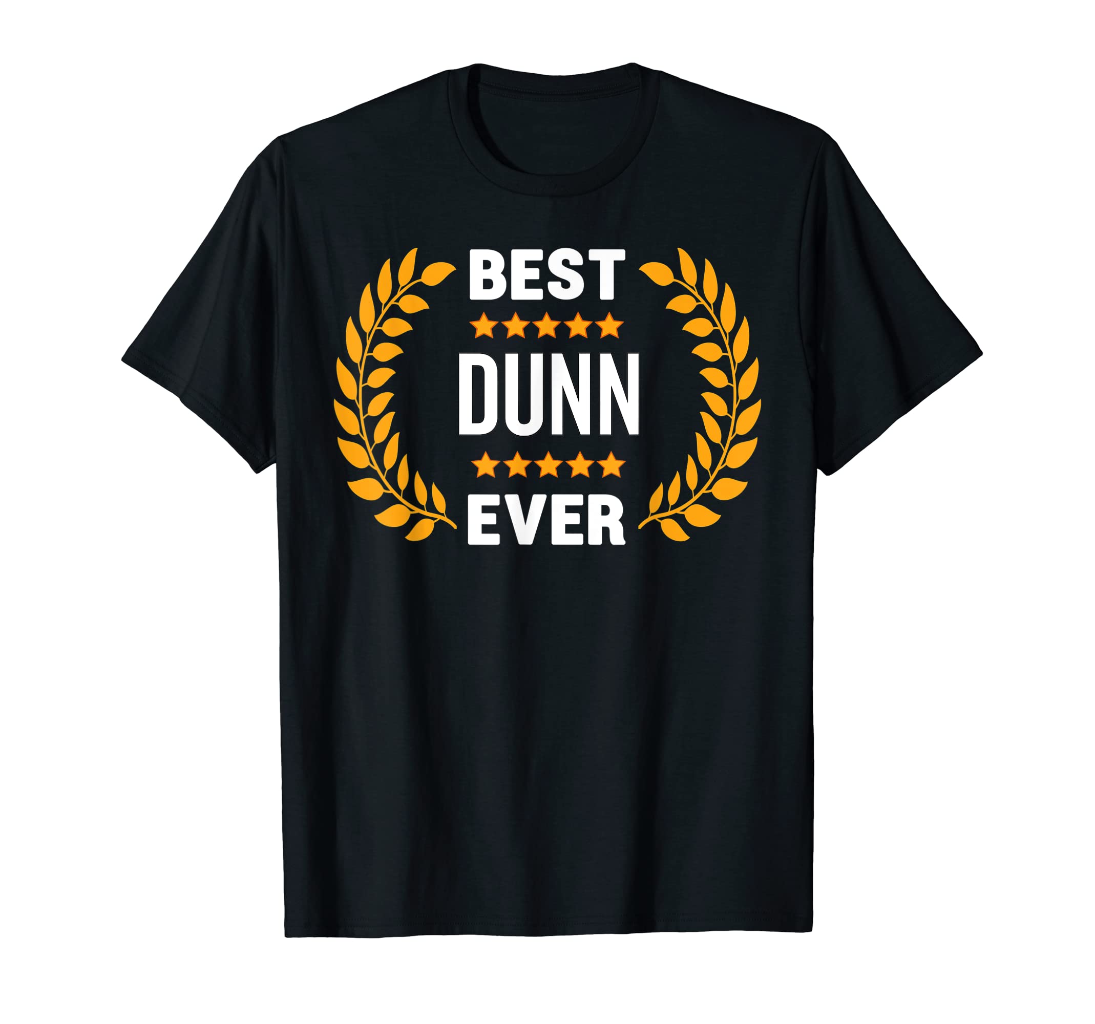 Best Dunn Ever with Five Stars Name Dunn T-Shirt