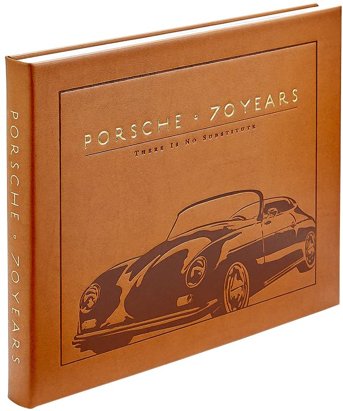 Graphic Image Porsche 70 Years - There Is No Substitute, The Full History of the Car Industry Giant, Illustrated and Detailed, Handbound in Tan Leather, Hardcover - Made in The USA