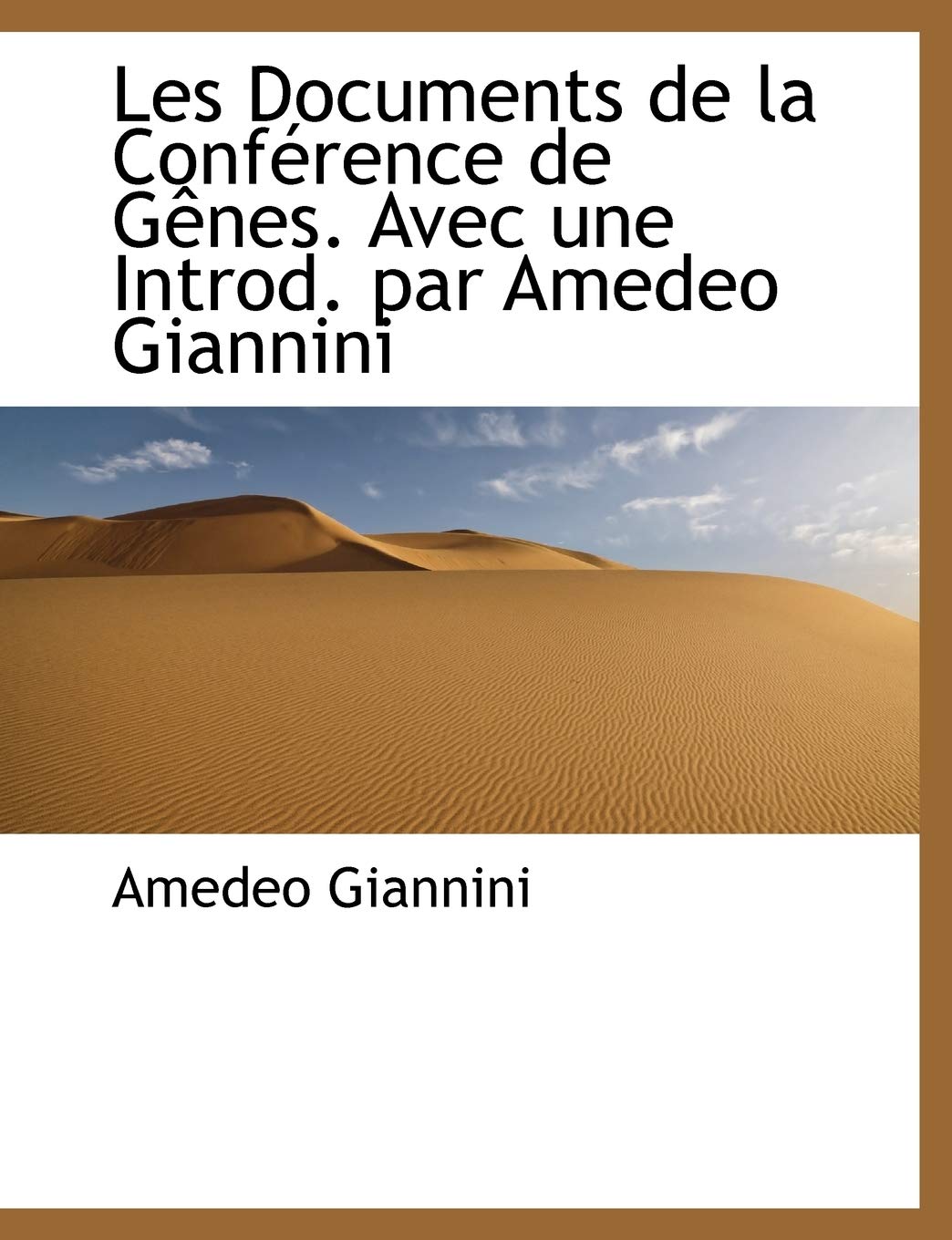 Les Documents de La Conf Rence de G Nes. Avec Une Introd. Par Amedeo Giannini