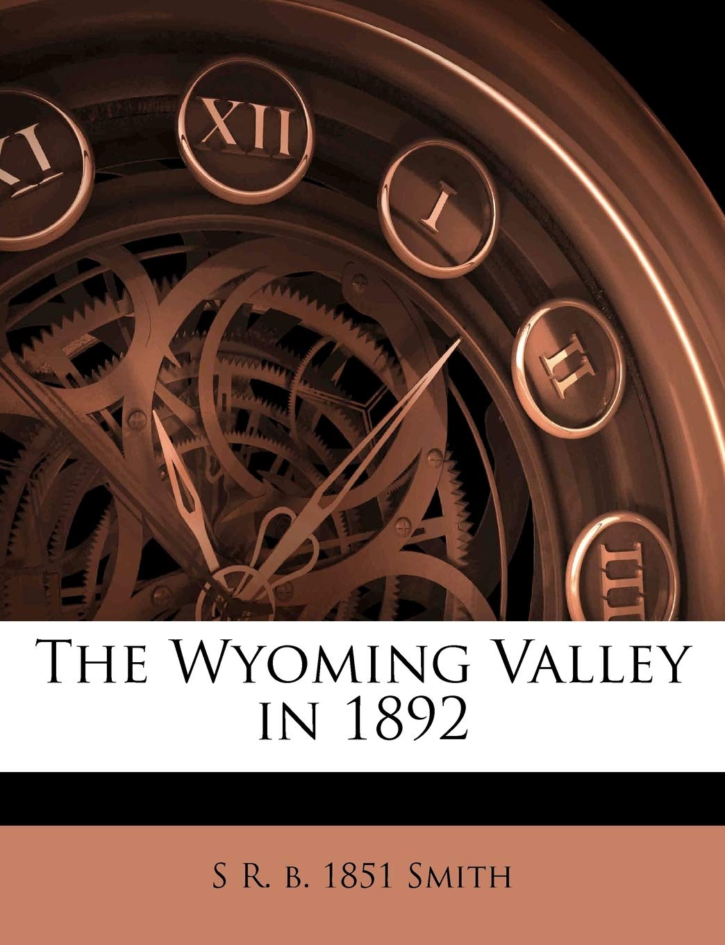 The Wyoming Valley in 1892