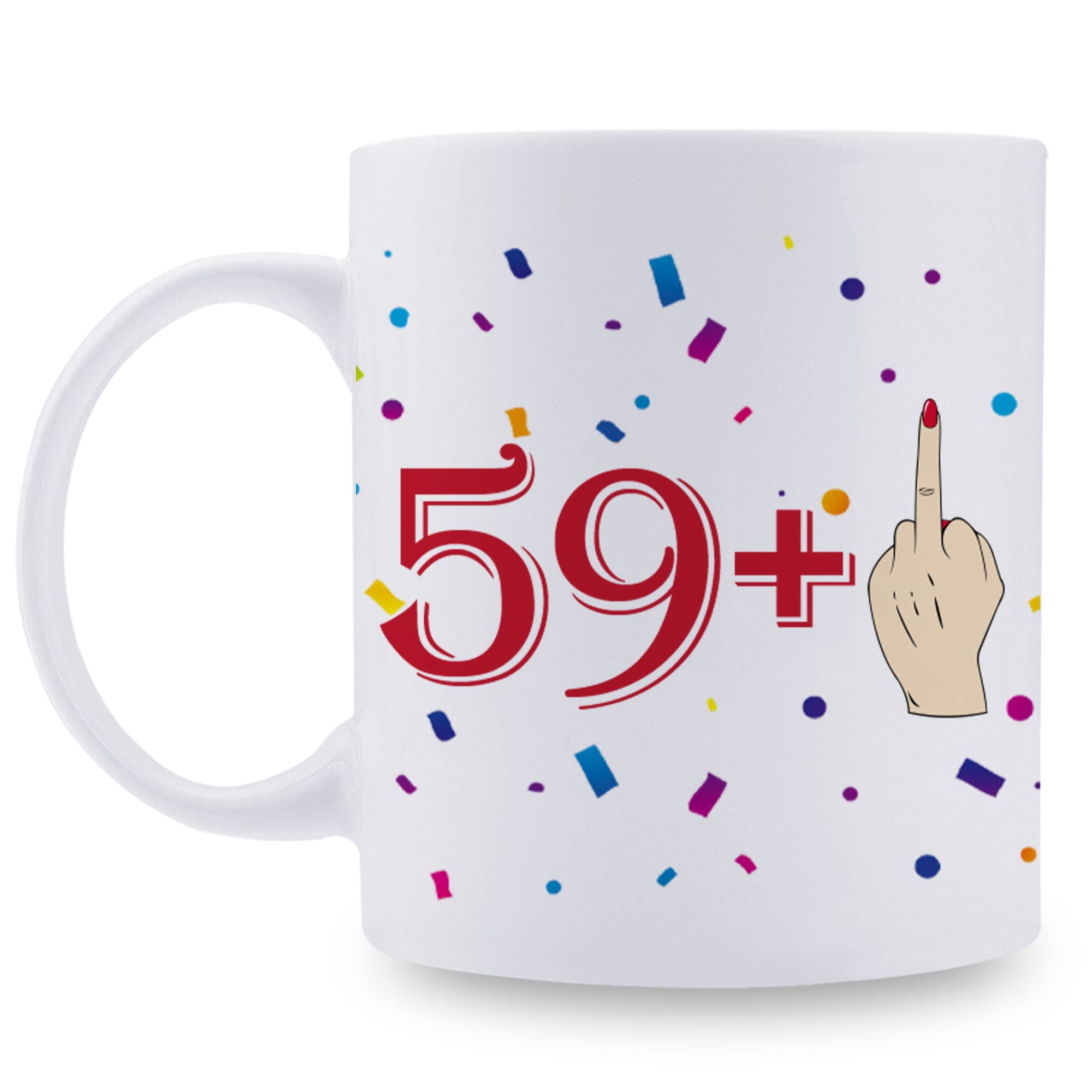 aiyaya Funny 60th Birthday Gifts for Women, Mom, Sister, Wife, Aunt, Cousin, Friend, Coworker - 59 Plus 1 Middle Finger 60th Birthday Mug - 11 oz Coffee Mug Tea Cup (60th Birthday Gift)