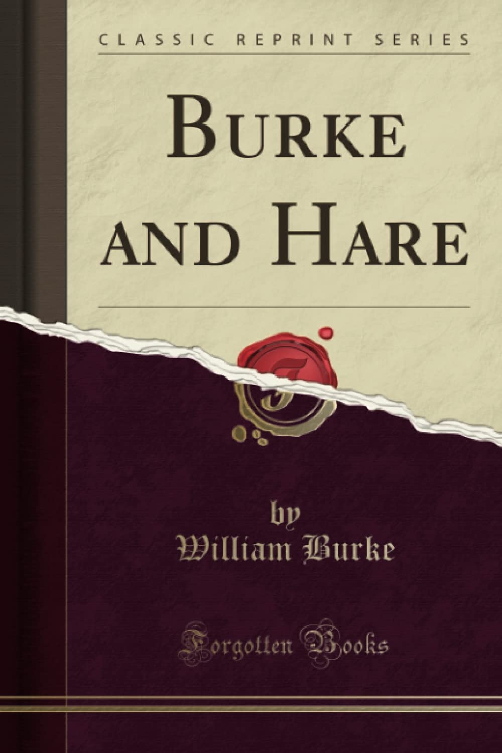 Burke and Hare (Classic Reprint)