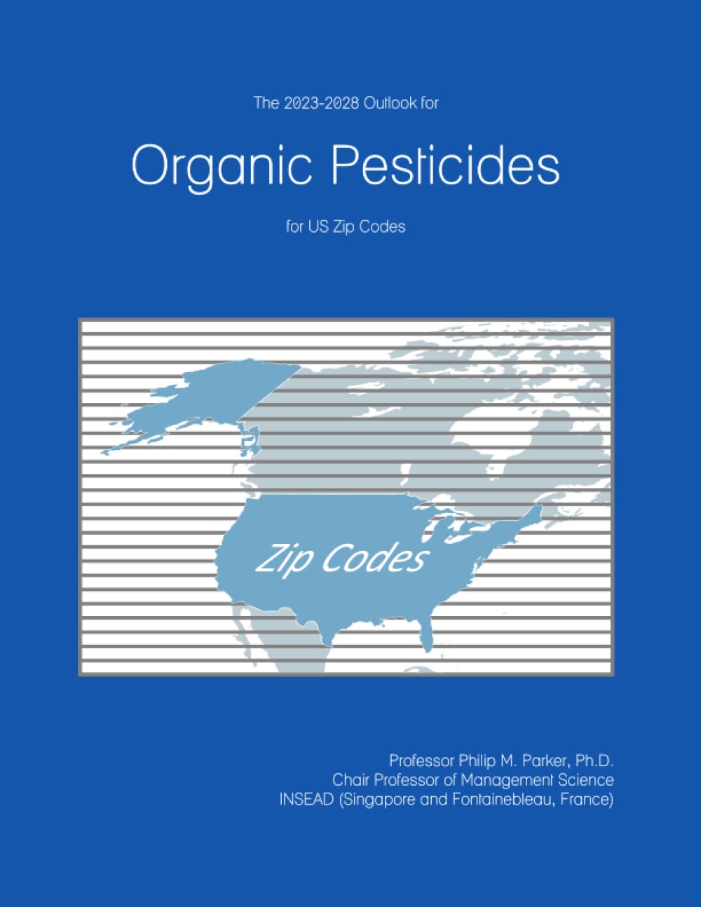 The 2023-2028 Outlook for Organic Pesticides for US Zip Codes